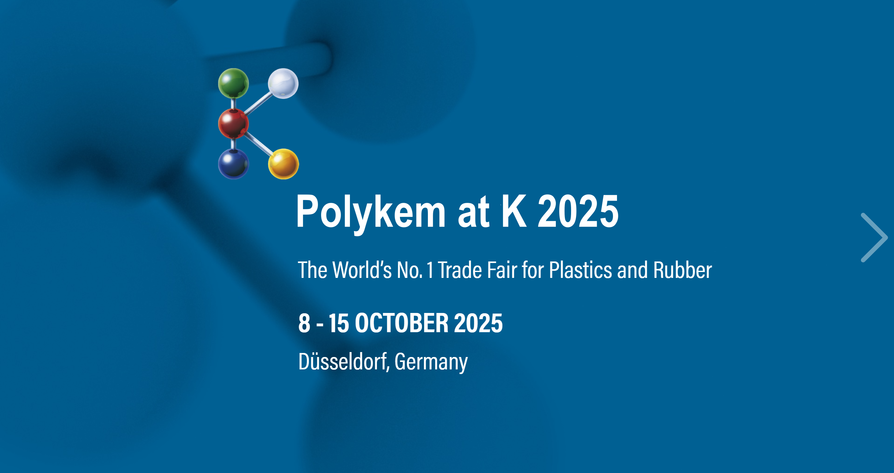 Polykem vous invite à nous rejoindre au K 2025, le salon mondial n ° 1 pour les plastiques et le caoutchouc!