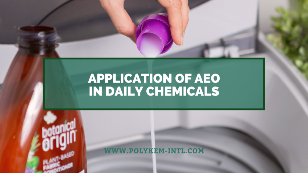De la matière première aux produits finaux, application de l'alcool laurylique éthoxylé (AEO) dans les produits chimiques quotidiens